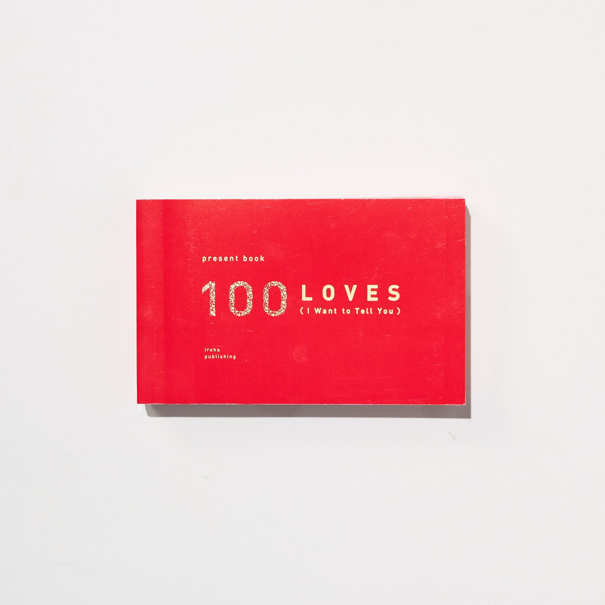 100 Reasons I Love You Gift Book / Iroha - bungu